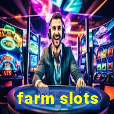 farm slots